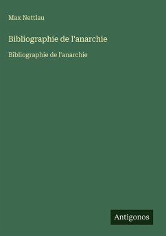 Bibliographie de l'anarchie - Nettlau, Max