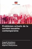 Problèmes actuels de la société kazakhe contemporaine Problèmes actuels de la société kazakhe contemporaine