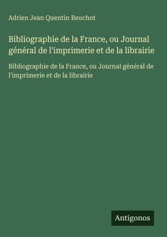 Cover Bibliographie de la France, ou Journal général de l'imprimerie et de la librairie