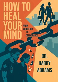 How to Heal Your Mind - Abrams, Harry How to Heal Your Mind - Abrams, Harry