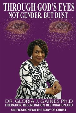 Through God's Eyes Not Gender But Dust - Gaines, Gloria
