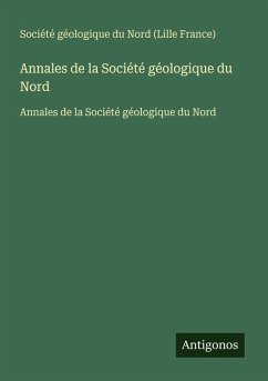 Annales de la Société géologique du Nord - Société géologique du Nord (Lille France)