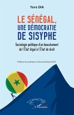 Le Sénégal, une démocratie de Sysiphe Le Sénégal, une démocratie de Sysiphe