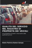 QUALITÀ DEL SERVIZIO NEL REGISTRO DI PROPRIETÀ DEI VEICOLI