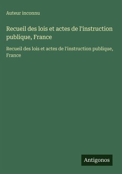 Cover Recueil des lois et actes de l'instruction publique, France