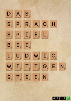 Das Sprachspiel bei Ludwig Wittgenstein