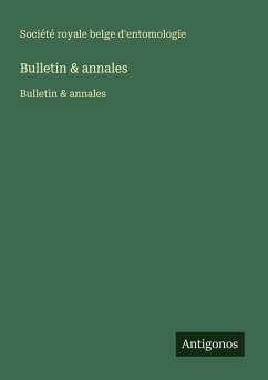 Bulletin & annales - Société royale belge d'entomologie