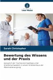 Bewertung des Wissens und der Praxis Bewertung des Wissens und der Praxis