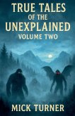 True Tales Of The Unexplained Volume Two
