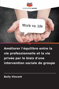 Cover Améliorer l'équilibre entre la vie professionnelle et la vie privée par le biais d'une intervention sociale de groupe