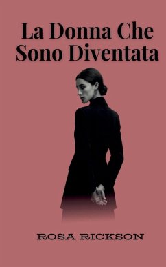 La Donna Che Sono Diventata - Rickson, Rosa