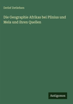 Cover Die Geographie Afrikas bei Plinius und Mela und ihren Quellen
