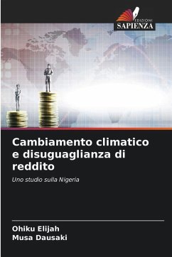 Cambiamento climatico e disuguaglianza di reddito - Elijah, Ohiku;Dausaki, Musa
