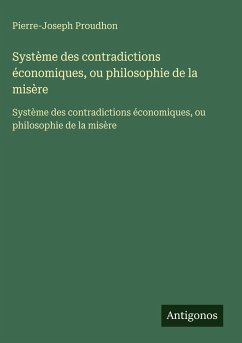 Cover Système des contradictions économiques, ou philosophie de la misère