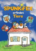 SPUNKIFEX erfindet Tiere SPUNKIFEX erfindet Tiere