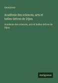 Académie des sciences, arts et belles-lettres de Dijon Académie des sciences, arts et belles-lettres de Dijon