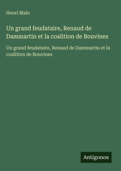 Cover Un grand feudataire, Renaud de Dammartin et la coalition de Bouvines