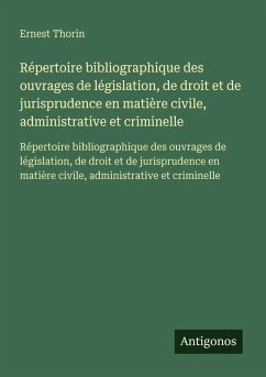 Cover Répertoire bibliographique des ouvrages de législation, de droit et de jurisprudence en matière civile, administrative et criminelle