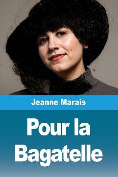 Pour la Bagatelle - Marais, Jeanne