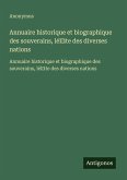 Annuaire historique et biographique des souverains, lél¿ite des diverses nations Annuaire historique et biographique des souverains, lél¿ite des diverses nations