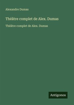 Cover Théâtre complet de Alex. Dumas