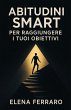 Abitudini SMART per Raggiungere i Tuoi... - Bild 1