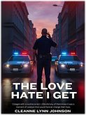 The Love Hate I Get (eBook, ePUB) The Love Hate I Get (eBook, ePUB)