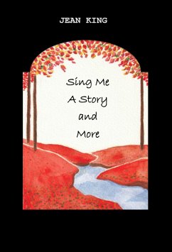 Sing Me A Story and More (eBook, ePUB) - King, Jean