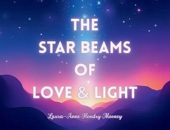 Cover The Star Beams of Love and Light (eBook, ePUB)