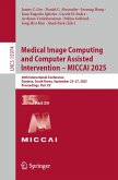 Medical Image Computing and Computer Assisted Intervention - MICCAI 2025 (eBook, PDF) Medical Image Computing and Computer Assisted Intervention - MICCAI 2025 (eBook, PDF)