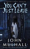 You Can't Just Leave (eBook, ePUB)