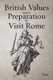 British Values and a Preparation to Visit Rome (eBook, ePUB) British Values and a Preparation to Visit Rome (eBook, ePUB)