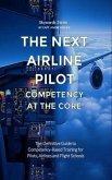 The Next Airline Pilot - Competency at the Core (eBook, ePUB) The Next Airline Pilot - Competency at the Core (eBook, ePUB)