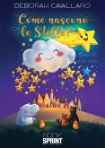 Come nascono le stelle? (eBook, ePUB) Come nascono le stelle? (eBook, ePUB)