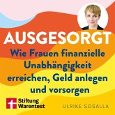 Ausgesorgt - Finanztipps und Vermögensaufbau, mit praktischen Planungshilfen (MP3-Download) Ausgesorgt - Finanztipps und Vermögensaufbau, mit praktischen Planungshilfen (MP3-Download)