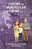 A Story of Molecular Crime...An Amazing Journey in Emma's Brain (eBook, ePUB)