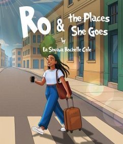 Ro & the Places She Goes (eBook, ePUB) - Rochelle Cole, La Shuana