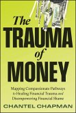 The Trauma of Money (eBook, ePUB)