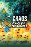 Chaos, Charm, and Customers: A Survival Guide for the Personality-driven Professional (eBook, ePUB)