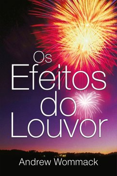 Cover Os Efeitos do Louvor (eBook, ePUB)