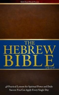 The Hebrew Bible Study Guide (eBook, ePUB) - Mendel, Rabbi Daniel The Hebrew Bible Study Guide (eBook, ePUB) - Mendel, Rabbi Daniel