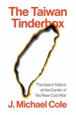 The Taiwan Tinderbox (eBook, ePUB) The Taiwan Tinderbox (eBook, ePUB)