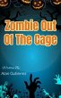 Zombie Out Of The Cage (eBook, ePUB) - Bild 1