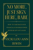 No More. Just Sign Here, Babe (eBook, ePUB)