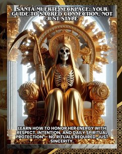 Cover Santa Muerte Necklace: Your Guide to Sacred Connection, Not Just Style,Learn how to honor her energy with respect, intention, and daily spiritual protection - no rituals required, just sincerity. (eBook, ePUB)