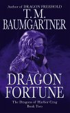 Dragon Fortune (The Dragons of Harbor Crag, #2) (eBook, ePUB) Dragon Fortune (The Dragons of Harbor Crag, #2) (eBook, ePUB)