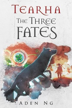 Tearha: The Three Fates (The Chronicles of Tearha, #1) (eBook, ePUB) - Ng, Aden