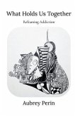 What Holds Us Together (eBook, ePUB)
