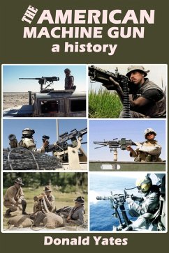 Cover The American Machine Gun: A history (eBook, ePUB)