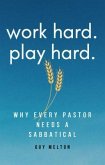 Work hard. Play hard. (eBook, ePUB)